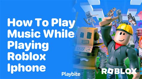 how to play music while playing roblox what is the best way to incorporate music into your gaming experience?